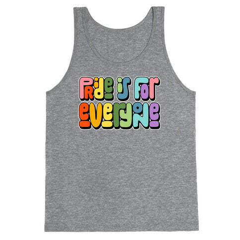 Pride Is For Everyone Tank Top